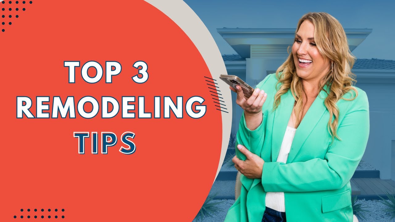Top 3 Remodeling Tips Video