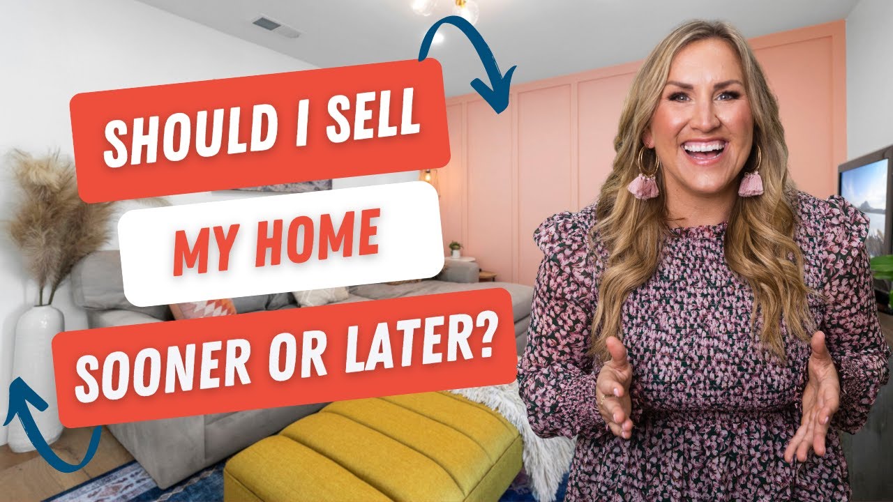 Should I Sell My Home Sooner or Later Video