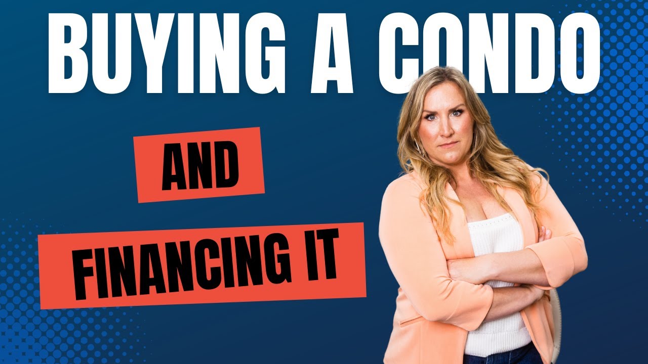 Buying A Condo & Financing It Video