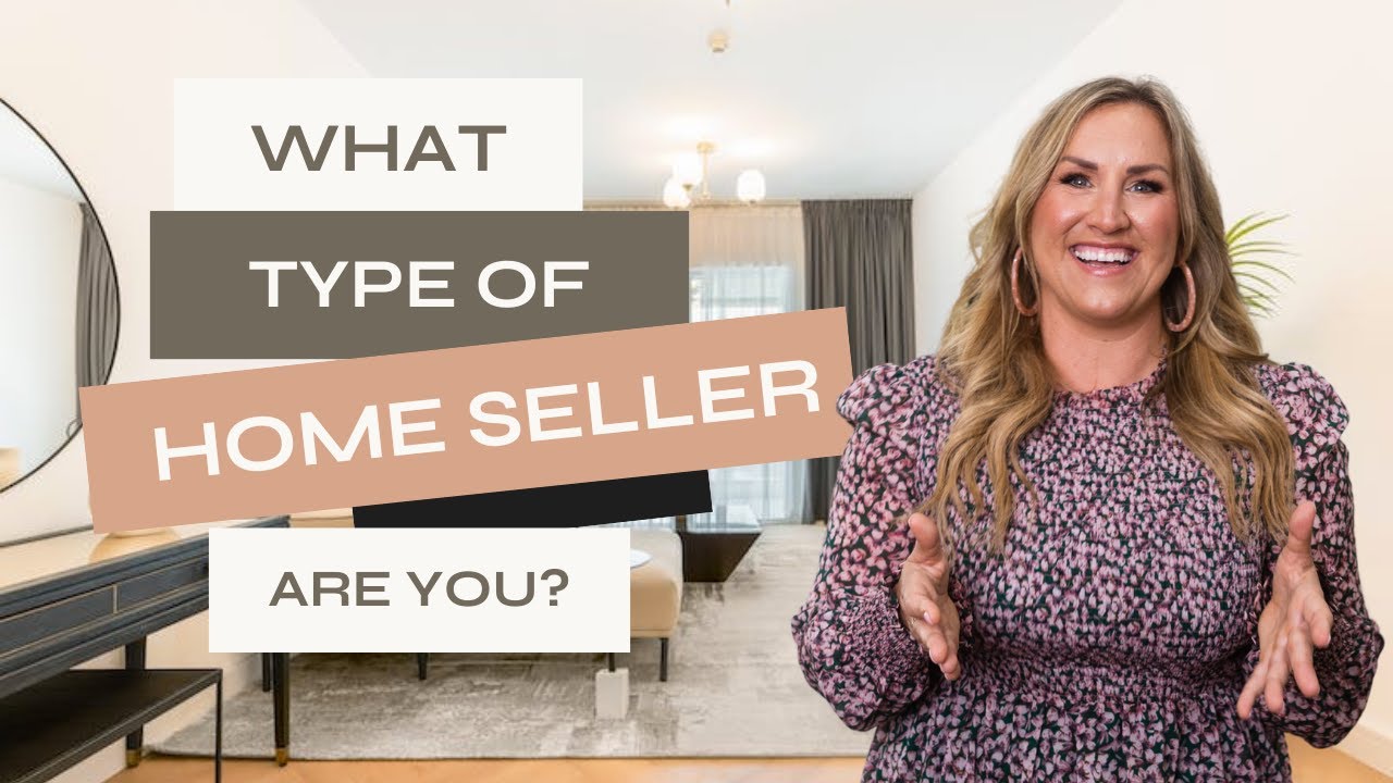 Which type of Home Seller are You??